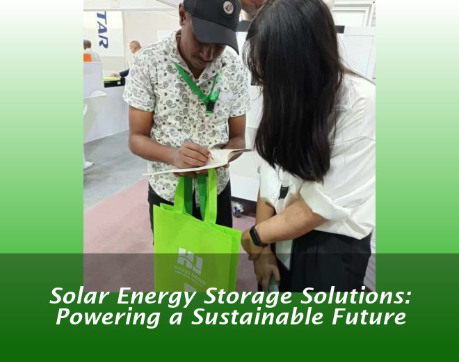 Solar Energy Storage Solutions: Powering a Sustainable Future